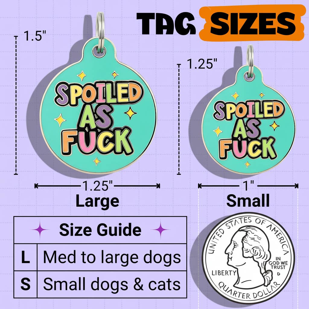 Funny Dog ID Tag & Pet Accessory - Spoiled As Fuck: Blank / Small