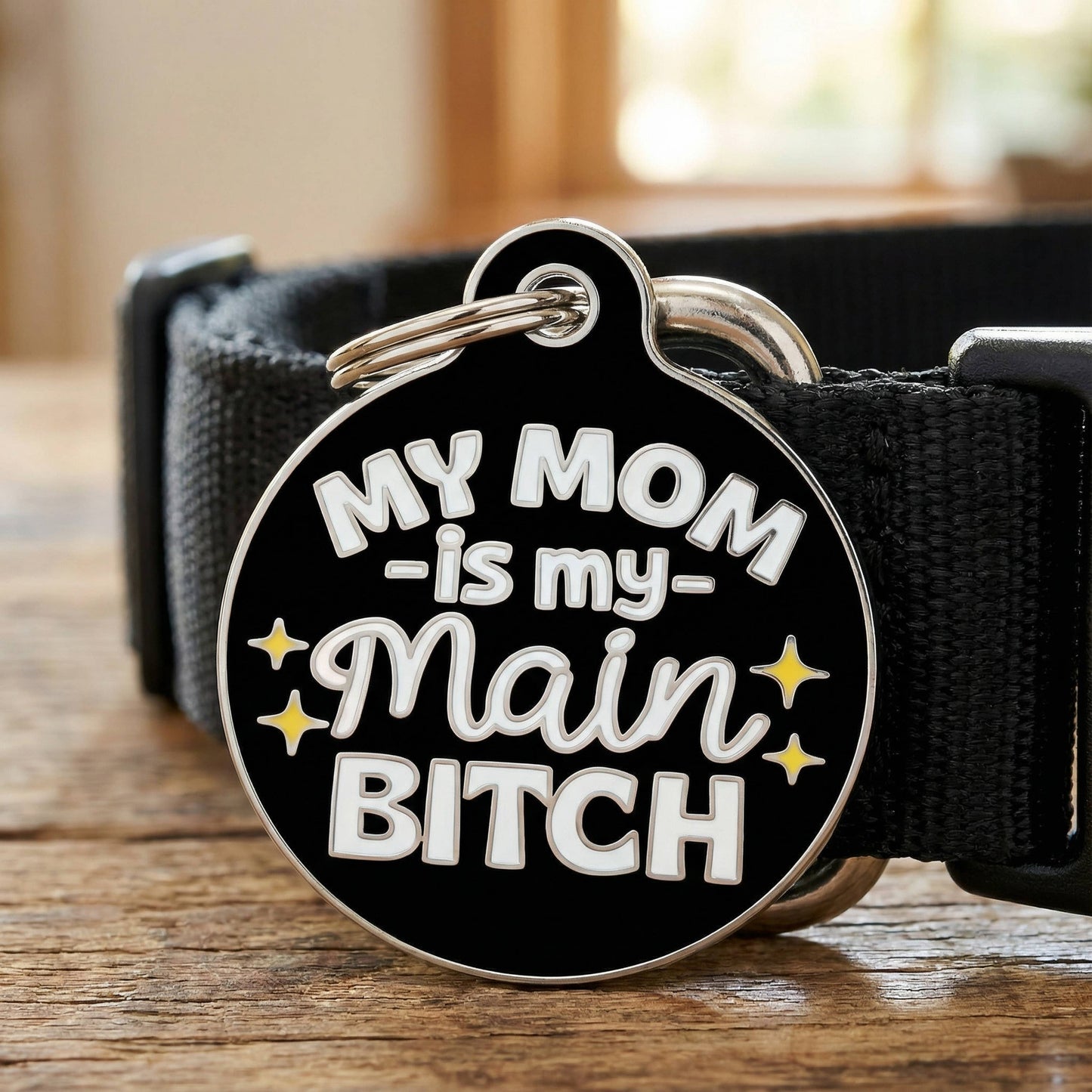 Funny Dog Tag Collar Charm & Pet ID - Mom is my Main Bitch: Small / Collar Charm (Blank Backside)