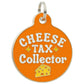 Cute Dog Charm & Pet ID Tag - Cheese Tax Collector: Collar Charm (blank backside) / Small 1"