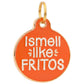 Funny Dog Tag Charm & Pet ID Tag - I Smell Like Fritos: Small / Charm