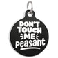 Funny Dog Tag Collar Charm & Pet ID - Don't Touch Me Peasant: Collar Charm (Blank Backside) / Small 1"