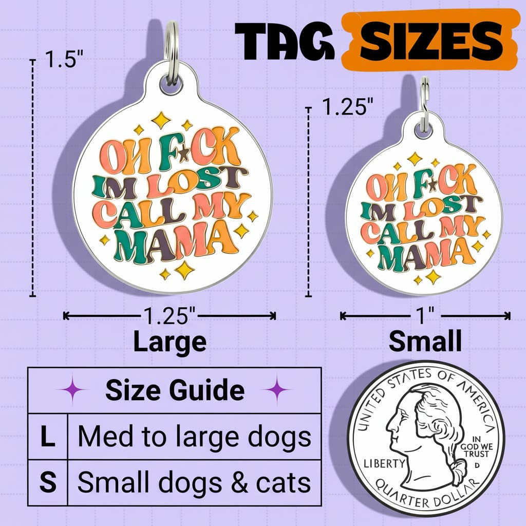 Funny Dog Charm & Pet ID Tag - F*ck I'm Lost Call Mama: Small / Collar Charm (Blank Backside)