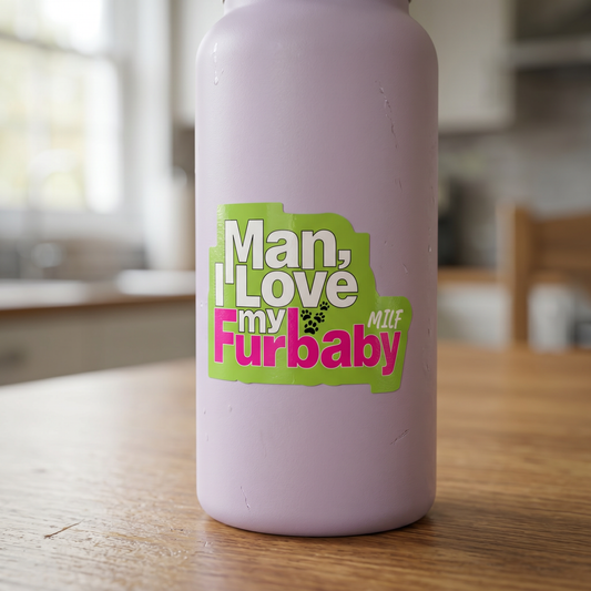 MILF - Man I Love my Furbaby Vinyl Sticker